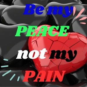 T- shirt “Be my peace not my pain